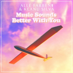 ALLE FARBEN & KEANU SILVA - MUSIC SOUNDS BETTER WITH YOU